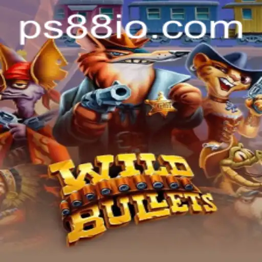 Exploring the Exciting World of WildBullets on the PS88